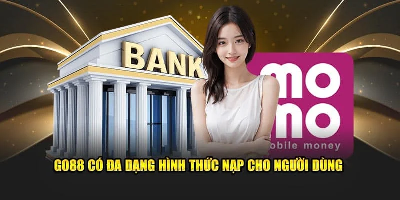 nhung hinh thuc nap von tai go88 ios