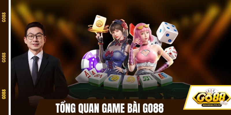 Tổng quan về hình thức đánh bài đổi thưởng GO88 