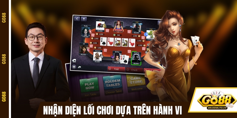 game bai doi thuong nhan dien loi choi Nhận diện lối chơi đối thủ dựa trên hành vi cược