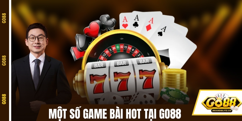 game bai doi thuong uy tin hot nhat Giới thiệu một số game bài hot có tại GO88