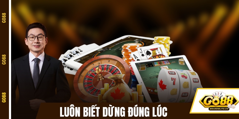 game danh bai dung dung luc Luôn dừng đúng lúc khi chơi game đánh bài