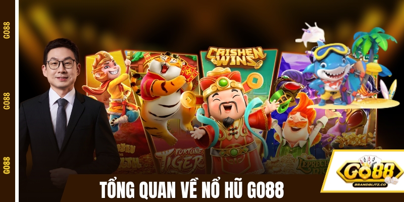 game no hu tong quan Tổng quan về game nổ hũ tại sân chơi GO88