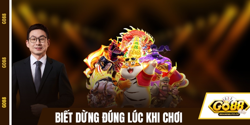 no hu doi thuong dung dung luc Biết dừng đúng lúc khi chơi slot để bảo toàn vốn